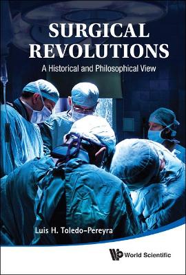 Surgical Revolutions: A Historical And Philosophical View