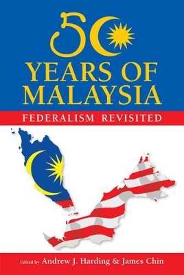 50 Years of Malaysia: Federalism Revisited