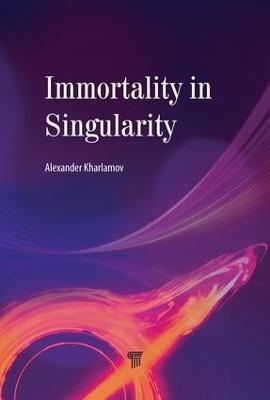 Immortality in Singularity