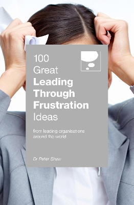 100 Great Leading Through Frustration Ideas From leading organisations around the world