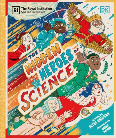 The Hidden Heroes of Science