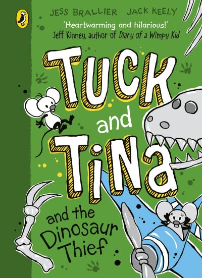 Tuck and Tina and the Dinosaur Thief by Jess Brallier, Jack Keely