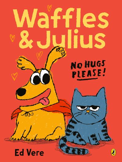 Waffles and Julius: No Hugs Please!