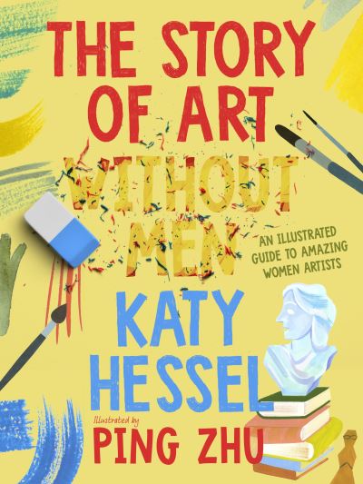 The Story of Art Without Men by Katy Hessel