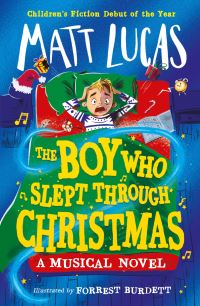 Book Cover for The Boy Who Slept Through Christmas by Matt Lucas