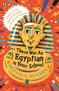 Book Cover for There Was an Egyptian in Your School by Bettany Hughes