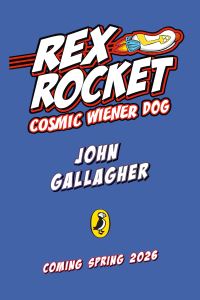 Book Cover for Rex Rocket: Cosmic Weiner Dog  by John Gallagher