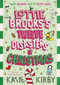 Book Cover for Lottie Brooks's Twelve Disasters of Christmas by Katie Kirby