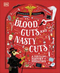 Book Cover for Blood, Guts, and Nasty Cuts by Alanna Skuse