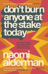 Book Cover for Don't Burn Anyone at the Stake Today by Naomi Alderman