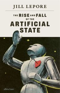 The Rise and Fall of the Artificial State cover