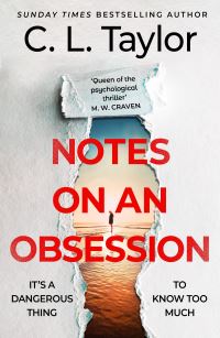 Book Cover for Notes on an Obsession by C.L. Taylor