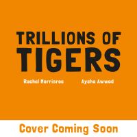 Book Cover for Trillions of Tigers by Rachel Morrisroe