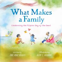 Book Cover for What Makes a Family by Eric Ruiz Roxas