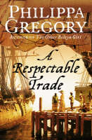 Book Cover for A Respectable Trade by Philippa Gregory