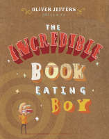 Book Cover for Incredible Book-eating Boy by Oliver Jeffers