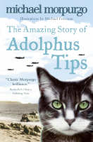 Book Cover for The Amazing Story of Adolphus Tips by Michael Morpurgo