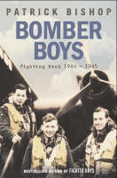 Book Cover for Bomber Boys by Patrick Bishop