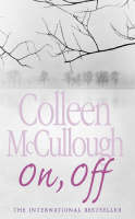 Book Cover for On, Off by Colleen Mccullough