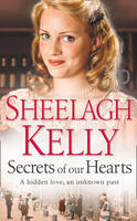 Book Cover for Secrets of Our Hearts by Sheelagh Kelly