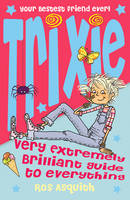 Book Cover for Trixie Very Extremely Brilliant Guide To Everything by Ros Asquith