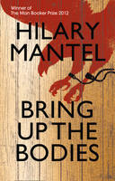 Book Cover for Bring Up the Bodies by Hilary Mantel