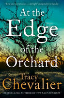 Book Cover for At the Edge of the Orchard by Tracy Chevalier