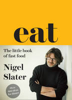 Book Cover for Eat - The Little Book of Fast Food by Nigel Slater