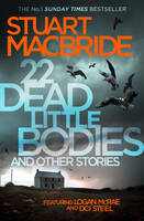 Book Cover for 22 Dead Little Bodies and Other Stories by Stuart MacBride