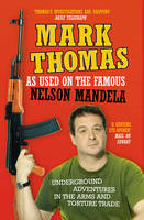 Book Cover for As Used On The Famous Nelson Mandela by Mark Thomas