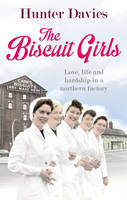 Book Cover for The Biscuit Girls by Hunter Davies