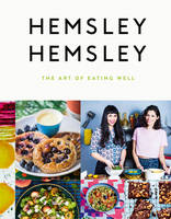 Book Cover for The Art of Eating Well by Jasmine Hemsley, Melissa Hemsley