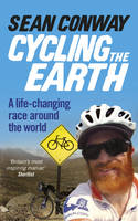 Cycling the Earth A Life-Changing Race Around the World