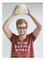 Book Cover for How Baking Works ...And What to Do If it Doesn't by James Morton