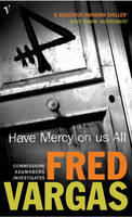 Book Cover for Have Mercy on us All by Fred Vargas