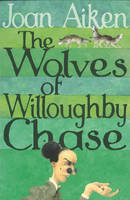 The Wolves of Willoughby Chase