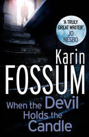 Book Cover for When The Devil Holds The Candle by Karin Fossum