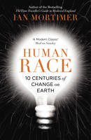 Book Cover for Human Race 10 Centuries of Change on Earth by Ian Mortimer