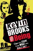 Book Cover for Being by Kevin Brooks