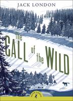 Book Cover for The Call Of The Wild (with an Introduction by Melvin Burgess) by Jack London