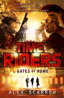 Book Cover for Gates of Rome (Time Riders Book 5) by Alex Scarrow