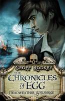 Book Cover for Chronicles of Egg: Deadweather and Sunrise by Geoff Rodkey