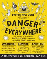 Book Cover for Danger is Everywhere: A Handbook for Avoiding Danger by David O'Doherty