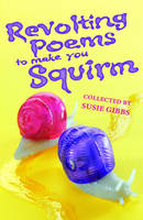Book Cover for Revolting Poems To Make You Squirm by Susie Gibbs