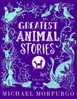 Book Cover for Greatest Animal Stories, Chosen by Michael Morpurgo by Various Authors