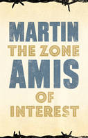 Book Cover for The Zone of Interest by Martin Amis