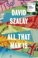 Book Cover for All That Man is by David Szalay