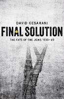Final Solution The Fate of the Jews 1933-1949