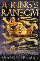 Book Cover for A King's Ransom by Sharon Penman
