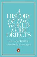 Book Cover for A History of the World in 100 Objects by Neil MacGregor